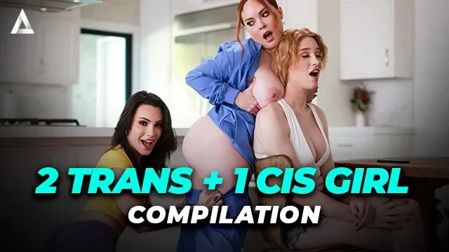 2 Trans + 1 Cis Girl Threesomes Compilation! Sandwich, Dp, Bareback,